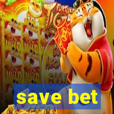 save bet
