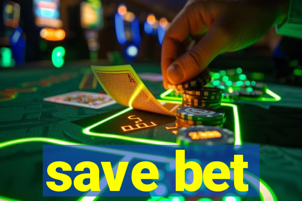 save bet