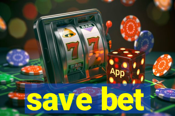 save bet