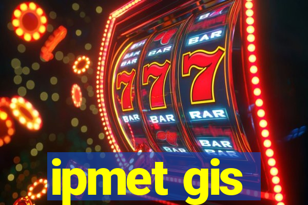 ipmet gis
