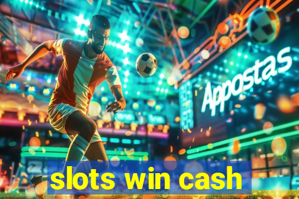 slots win cash