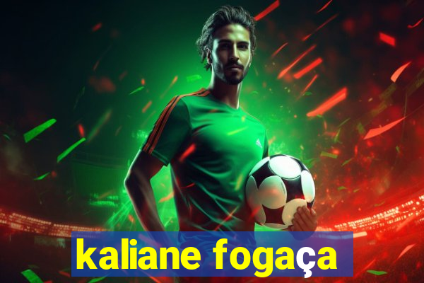 kaliane fogaça