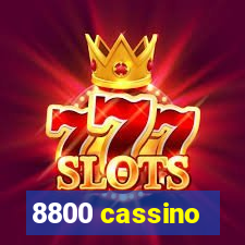 8800 cassino