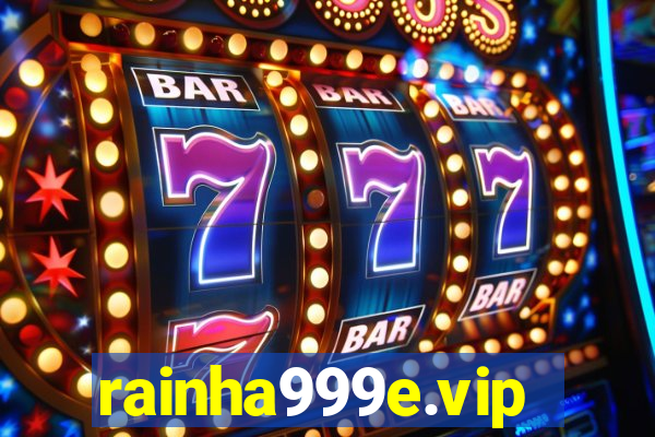 rainha999e.vip