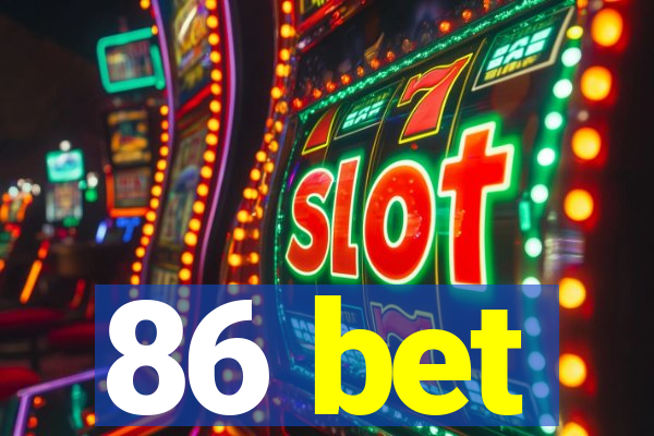 86 bet
