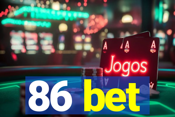 86 bet