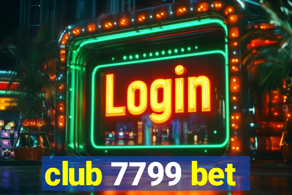 club 7799 bet