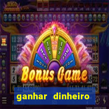 ganhar dinheiro jogando gratis