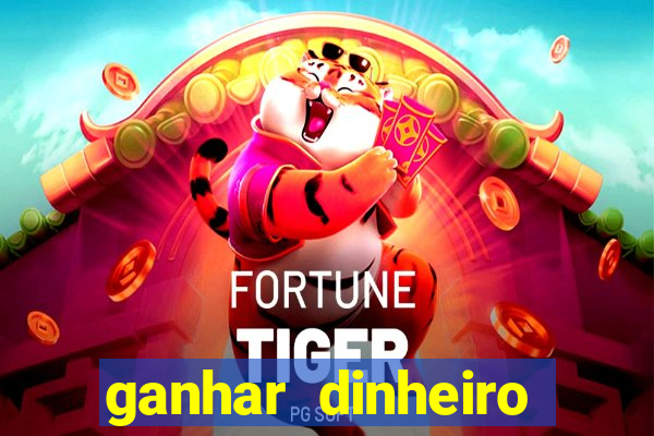 ganhar dinheiro jogando gratis