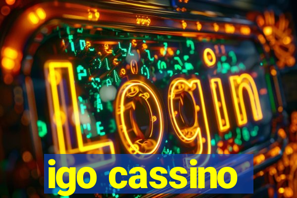 igo cassino