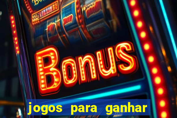 jogos para ganhar dinheiro sem depositar nada
