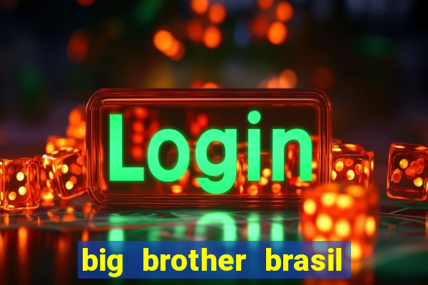 big brother brasil 777 plataforma