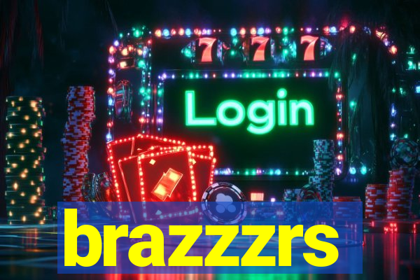 brazzzrs