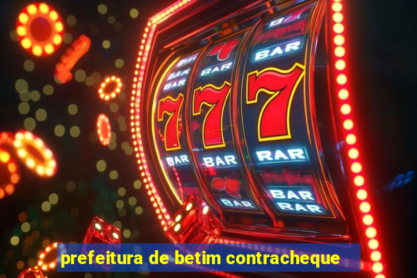 prefeitura de betim contracheque
