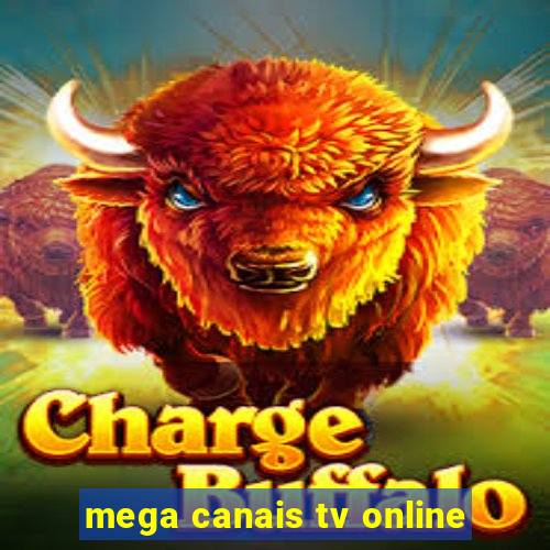 mega canais tv online