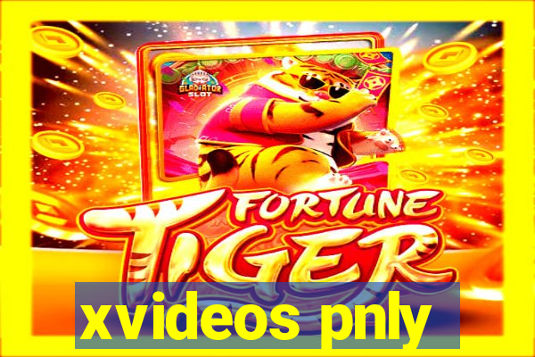 xvideos pnly