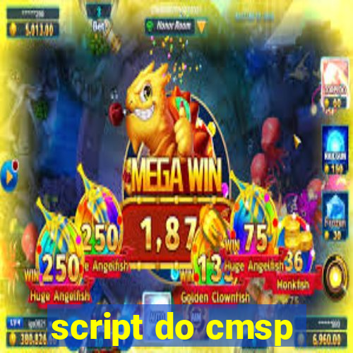 script do cmsp