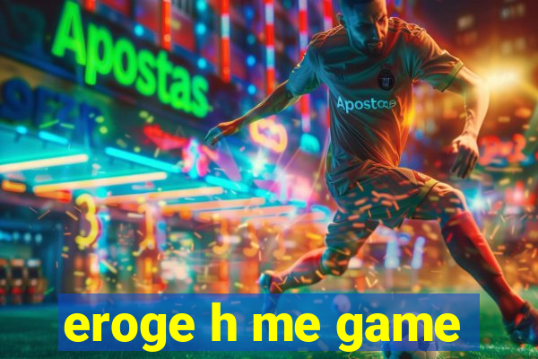 eroge h me game