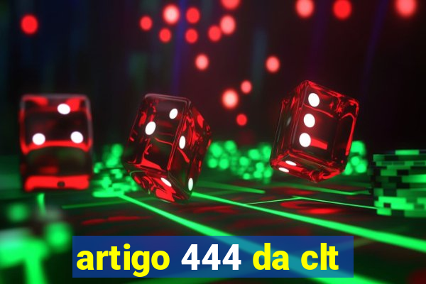 artigo 444 da clt
