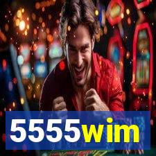 5555wim