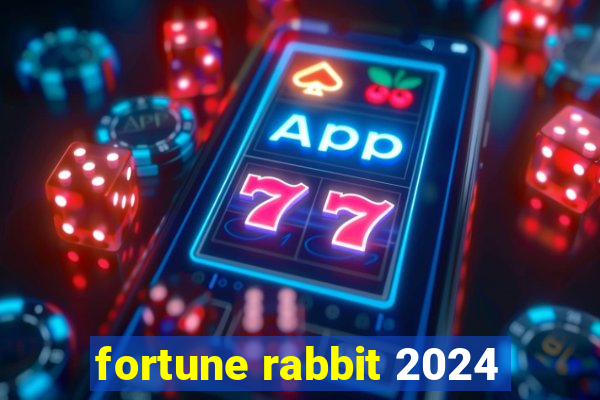 fortune rabbit 2024
