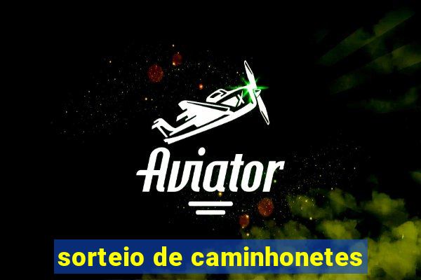 sorteio de caminhonetes