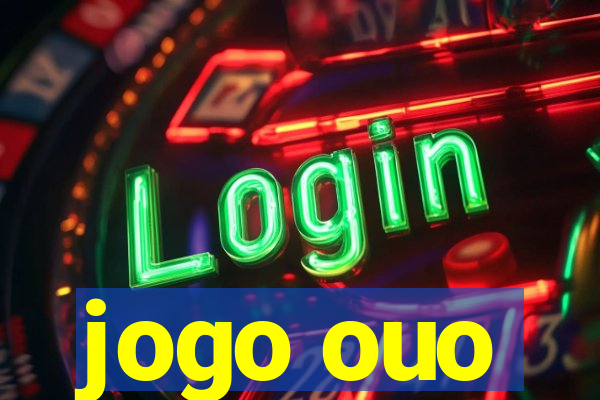 jogo ouo