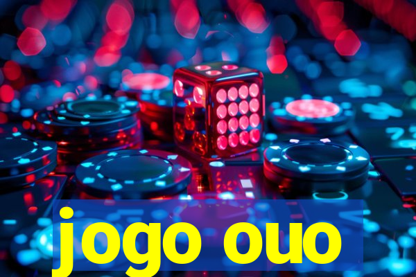 jogo ouo