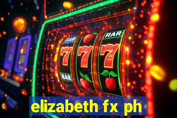 elizabeth fx ph