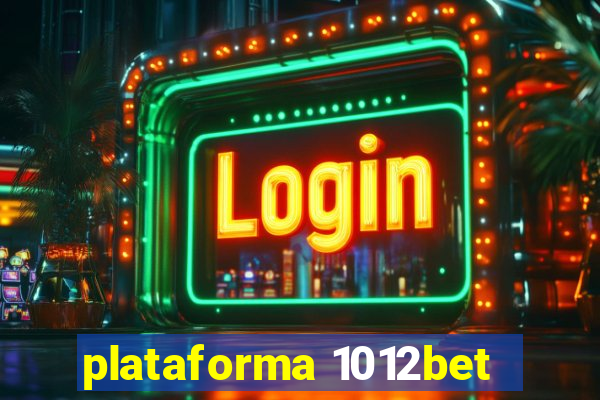 plataforma 1012bet