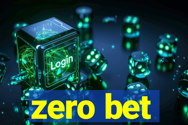 zero bet