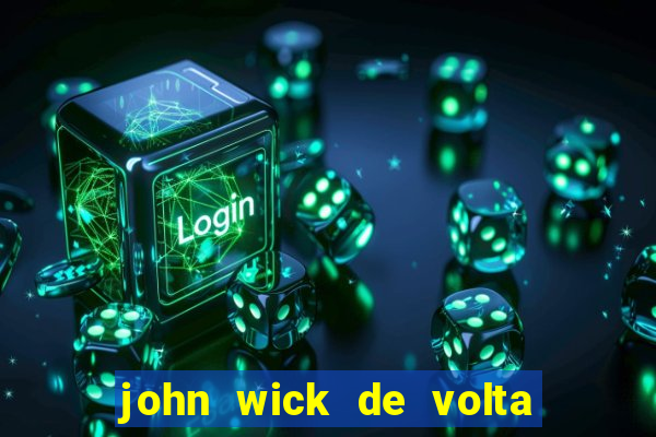 john wick de volta ao jogo dublado torrent