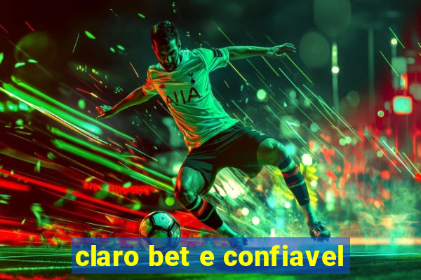 claro bet e confiavel