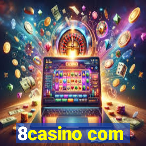 8casino com