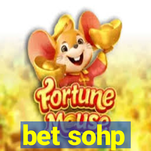 bet sohp