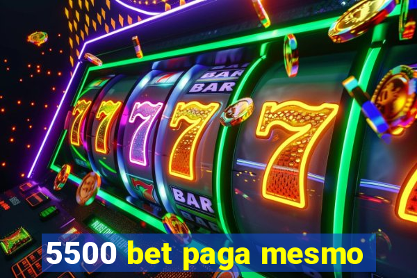 5500 bet paga mesmo