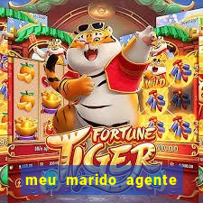 meu marido agente secreto completo