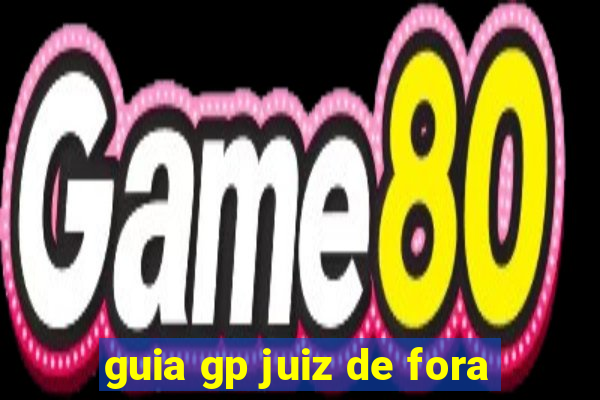 guia gp juiz de fora