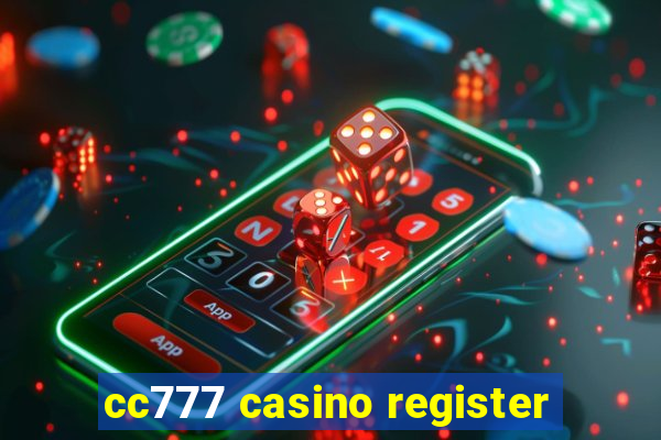 cc777 casino register