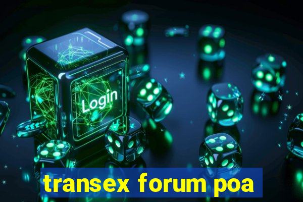 transex forum poa