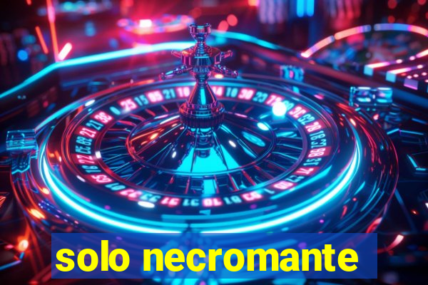 solo necromante