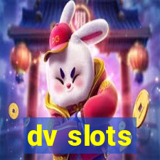 dv slots