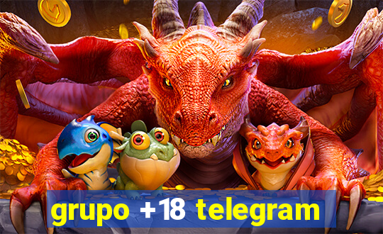 grupo +18 telegram