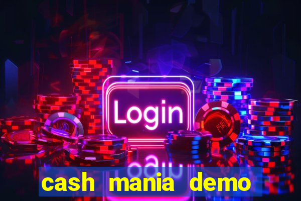 cash mania demo live bet