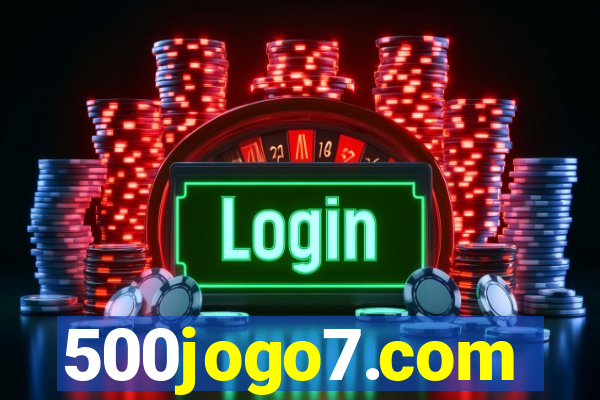 500jogo7.com