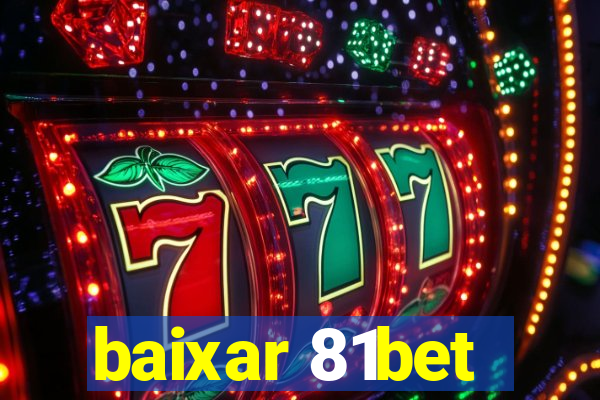 baixar 81bet
