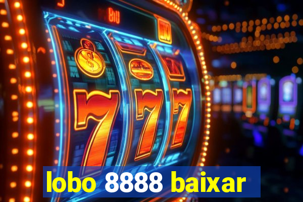 lobo 8888 baixar