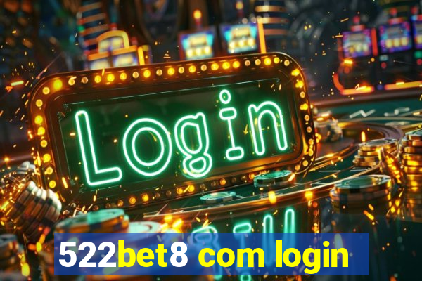 522bet8 com login
