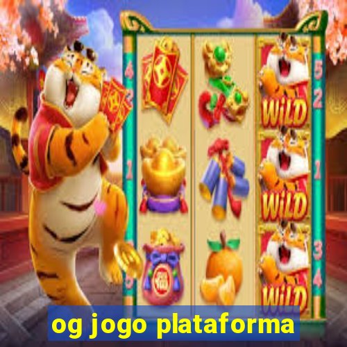 og jogo plataforma