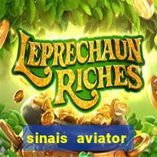 sinais aviator esporte da sorte